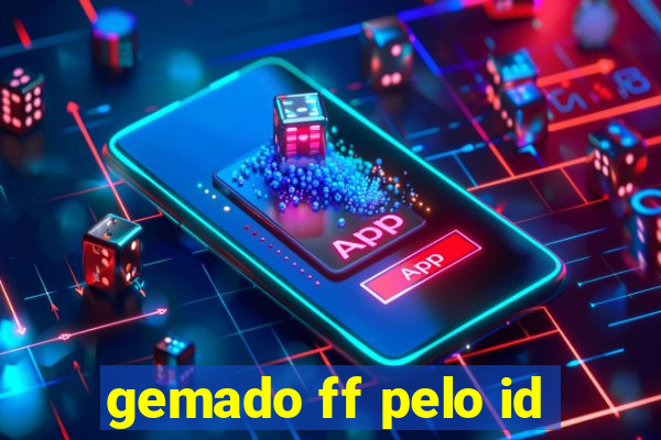 gemado ff pelo id